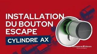 [Cylindre AX] Cylindre de fermeture modulaire & minimaliste - Installation du bouton Escape