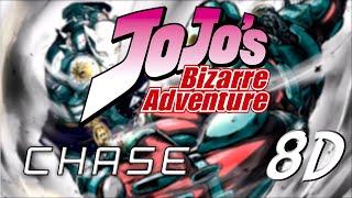 chase | JoJo op 6 | 8D