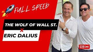 The Wolf of Wall Street Speaks: Eric Dalius Interviews Jordan Belfort