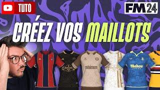 [ FM24 ] CRÉEZ VOS MAILLOTS PERSONNALISÉS (FM KIT CREATOR)