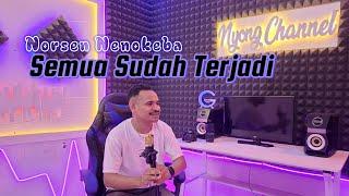 SEMUA SUDAH TERJADI || Norsen Nenokeba COVER