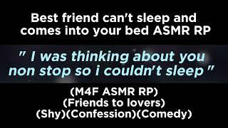 Best friend can't sleep and comes into your bed (M4F ASMR RP)(Friends to lovers)(Shy)(Confession)