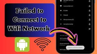 How To Fix WIFI Failed To Connect To Network On Android