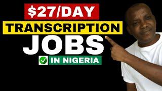 Top 5 Best Transcription Jobs for Beginners in Nigeria (Make Money Online in Nigeria)