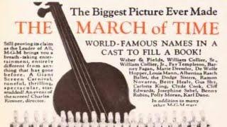 March of Time (1930) Lost MGM Unfinished Film - Surviving Fragments