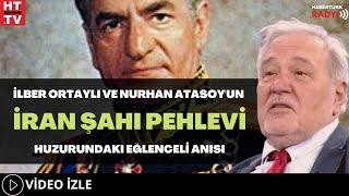 İlber Ortaylı Ve Nurhan Atasoy'un İran Şahı Pehlevi Huzurundaki  Eğlenceli Anısı