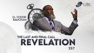 The Last and Final Call -- Voddie Baucham