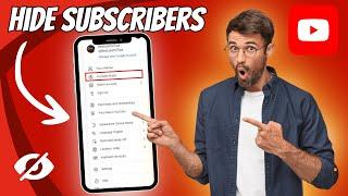 How to Hide Subscribers on YouTube