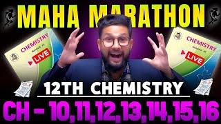 LIVE| 12TH CHEMISTRY MAHA MARATHON FOR BOARD EXAM 2025  | CHAPTERS 10 TO 16  | JR COLLEGE