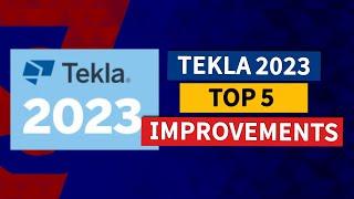 Tekla Structures 2023 top improvements