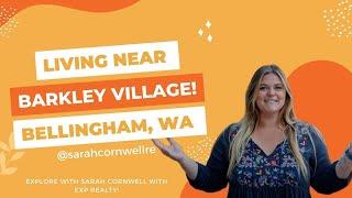 Whatcom County Life - Neighborhoods Near Barkley Village!