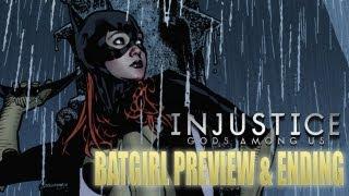 INJUSTICE Batgirl Gameplay Preview & Ending