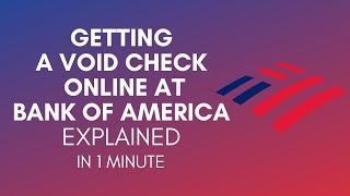 How To Get A VOID Check Online At Bank Of America?