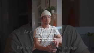 Managing your anxiety 