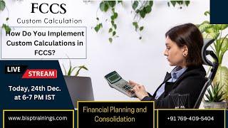 How Do You Implement Custom Calculations in FCCS? | Oracle FCCS-Case Study