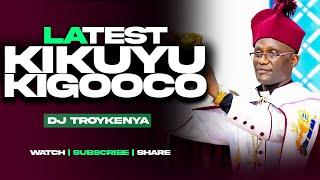 LATEST KIGOOGO MIX 2025 | BEST KIKUYU GOSPEL MIX | DJ TROY KENYA