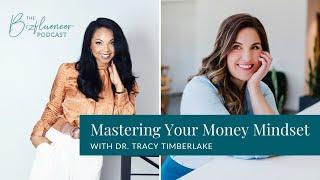 Mastering your Money Mindset with Dr. Tracy Timberlake