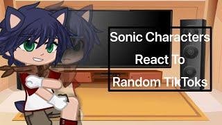 Sonic Characters React To Random TikToks || read description ||