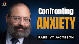 The Journey to Overcoming Anxiety - Rabbi YY Jacobson