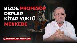 Bizde profesör derler kitap yüklü merkebe | Prof. Dr. Mümtaz’er Türköne