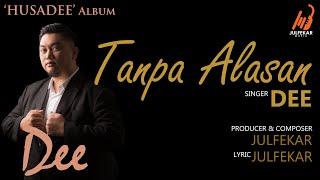 DEE - Tanpa Alasan (TEASER) #JulfekarMusic #JulfekarComposition #HusadeeAlbum #Dee