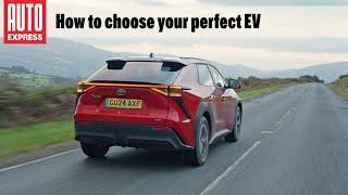 How to choose your perfect EV