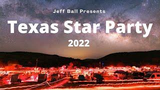 Texas Star Party 2022:  6 Nights Under the Stars