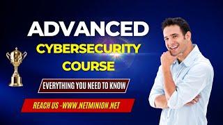 Advanced Cyber Security Course - Everything You Need to Know | From Scratch to Advanced Level