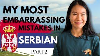 My 3 Most Embarrassing Mistakes in Serbian (3 years later...)