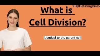 What is Cell division? | Definition and How Cell division occurs.