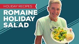 Holiday Cooking & Baking Recipes: Romaine Holiday Salad Recipe | Christmas Salad Ideas