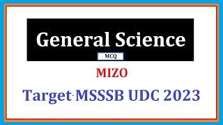 [MIZO] General Science Set-1 (MSSSB UDC Expected Questions) For all MIZORAM Govt. Exams