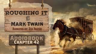 Roughing It Chapter 42 - Full Audiobook | Mark Twain Classic | Free Audiobooks on YouTube