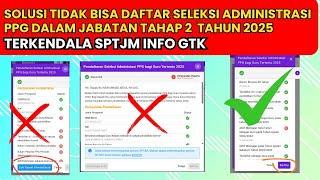 SOLUTION TO NOT BE ABLE TO REGISTER FOR THE 2025 PPG ADMINISTRATIVE SELECTION DUE TO SPTJM INFO GTK