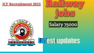 ICF Notification 2021||Railway job |||Salary 70000