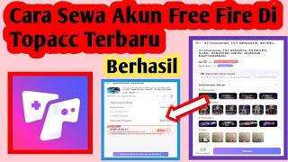 Cara Sewa Akun Free Fire Di Topacc Terbaru | Sewa Akun Topacc