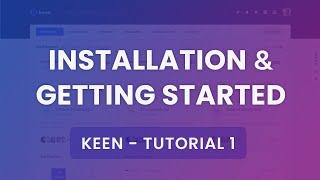 [Below v1.3.9] Installation & Getting Started Tutorial #1 - Keen Admin Theme