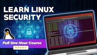 Learn Linux Security - Full One Hour Course