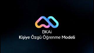 BKAi Kişiye Özgü Öğrenme Modeli