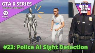 Unreal Engine 5 GTA 6 Tutorial Series - #23: Police AI Sight Detection