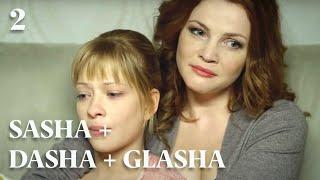 SASHA + DASHA + GLASHA (Episode 2)  Top Romantic Films 2024