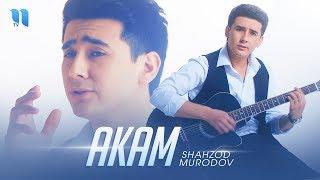 Shahzod Murodov - Akam | Шахзод Муродов - Акам