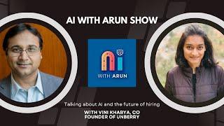 AI and HRTech: AI with Arun Show: Episode 10 with Unberry's Vini