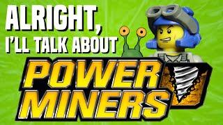 Alright, I'll Talk About POWER MINERS... (but you won't like it)