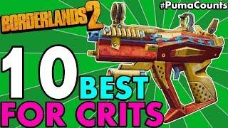 Top 10 Best Guns and Weapons for the Highest/Most Critical Hit Damage in Borderlands 2 #PumaCounts