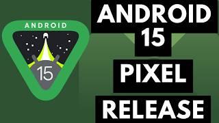 Android 15 Update for Google Pixel Devices Scheduled for October 15th [Android News Byte]