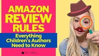 Amazon Review Rules - Everything Children's Authors Need to Know | Eevi Jones