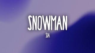 Sia - Snowman (Lyrics)