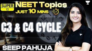 C3 and C4 Cycle in 10 mins | Photosynthesis in Higher Plants | NEET 2023 | Seep Pahuja