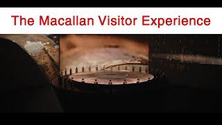 The Macallan Visitor Experience